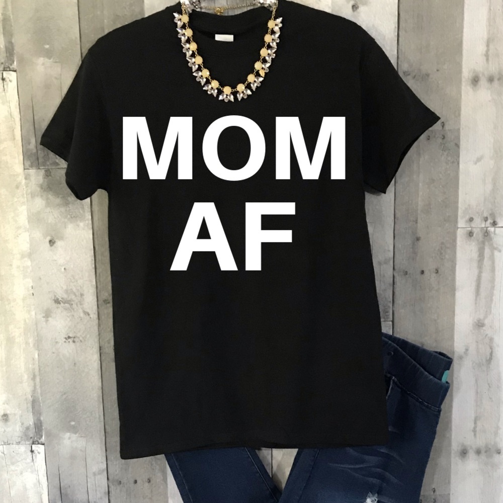 💕Mom AF Graphic Tee Shirt Small-3Xl💕
